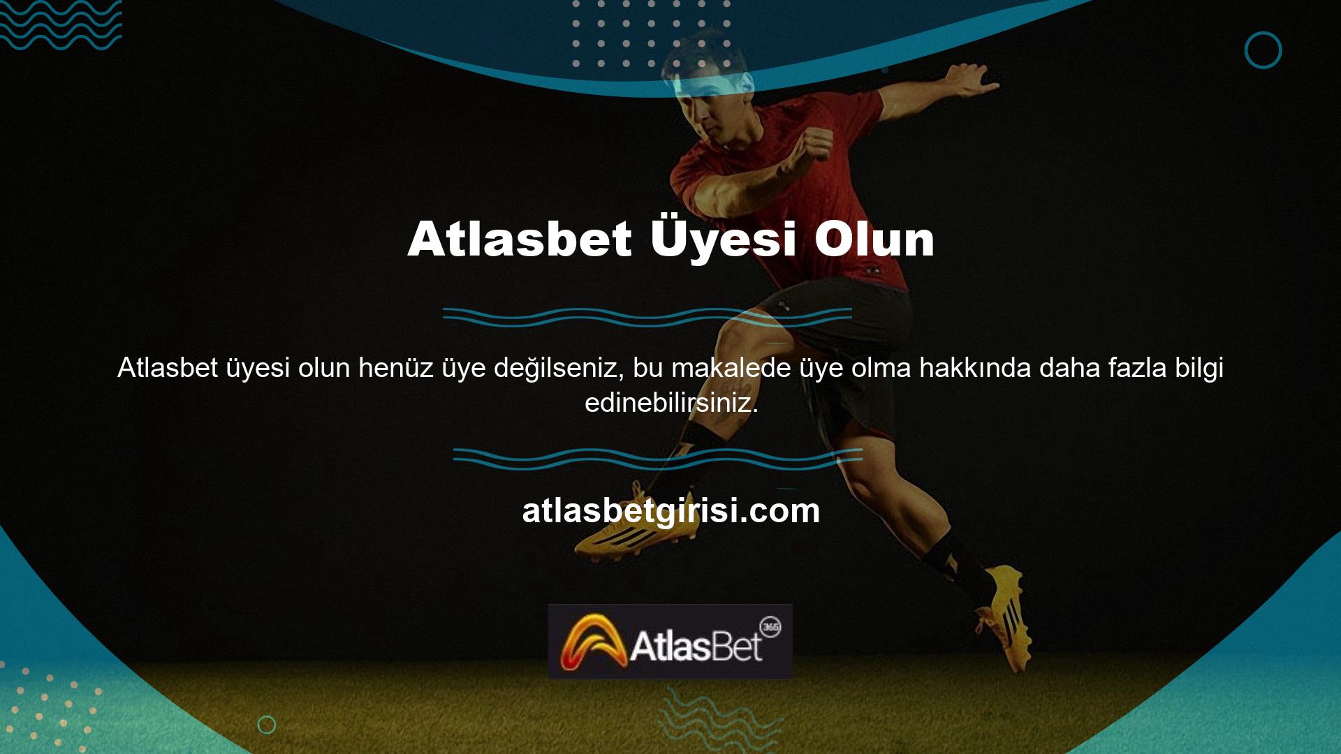 Ülkemizde Atlasbet, ülkemizde faaliyet gösteren güvenilir bahis alanlarından biridir